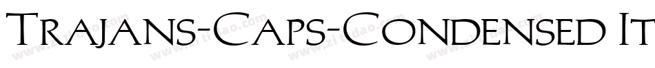 Trajans-Caps-Condensed Italic字体转换
